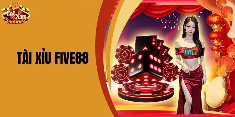 Tài Xỉu Five88 Hướng Dẫn Cách Chơi Hay Tại Nhà Cái Uy Tín