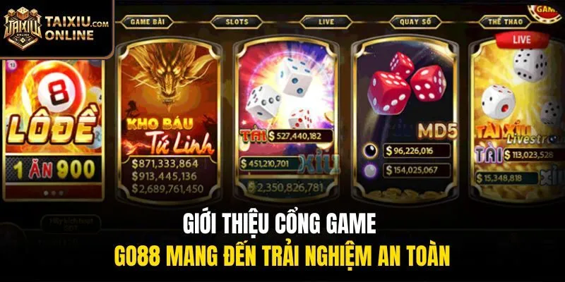 Giới thiệu cổng game Go88 mang đến trải nghiệm an toàn